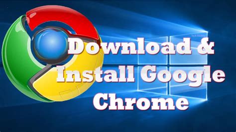 Download & install Google Chrome